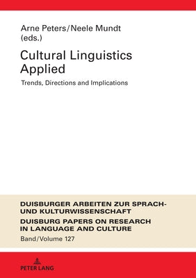 Cultural Linguistics Applied: Trends, Directions and Implications by Polzenhagen, Frank
