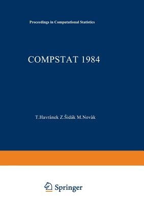 Compstat 1984: Proceedings in Computational Statistics by Havranek, T.