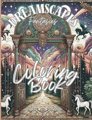 Dreamscapes and Fantasies coloring book: Stress relief for adults by Hake, Ryan