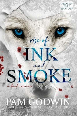 Rise of Ink and Smoke by Godwin, Pam