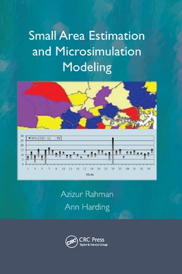 Small Area Estimation and Microsimulation Modeling by Rahman, Azizur
