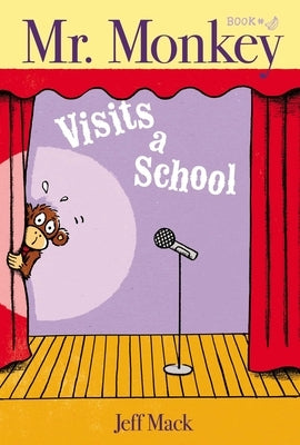 Mr. Monkey Visits a School by Mack, Jeff