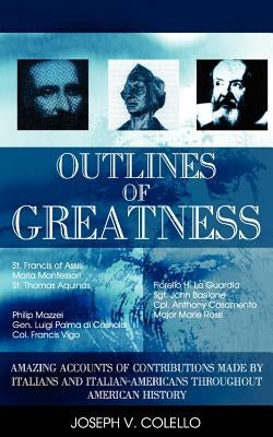 Outlines of Greatness by Colello, Joseph V.