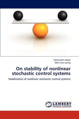 On stability of nonlinear stochastic control systems by Abedi, Fakhreddin