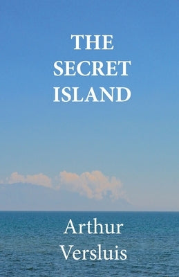 The Secret Island by Versluis, Arthur