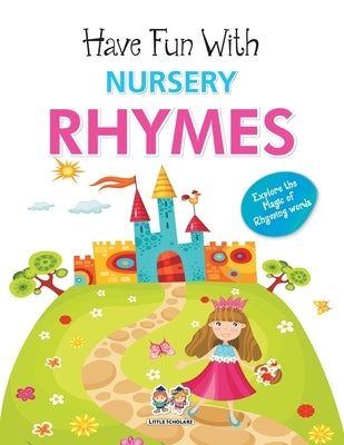 Have Fun With Nursery Rhymes by Ls Editorial Team