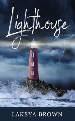 Lighthouse by Brown, Lakeya