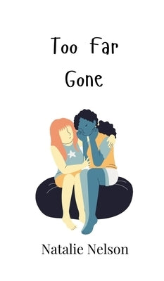 Too Far Gone by Nelson, Natalie