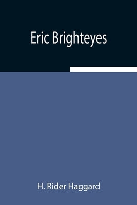Eric Brighteyes by Rider Haggard, H.
