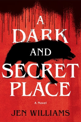 A Dark and Secret Place: A Thriller by Williams, Jen