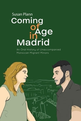 Coming of Age in Madrid by Plann, Susan