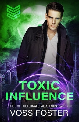 Toxic Influence by Foster, Voss