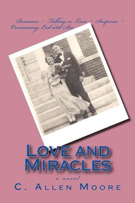 Love and Miracles by Moore, C. Allen
