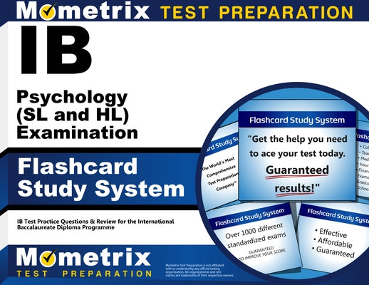 Ib Psychology (SL and Hl) Examination Flashcard Study System: Ib Test Practice Questions & Review for the International Baccalaureate Diploma Programm by Ib, Exam Secrets Test Prep Staff