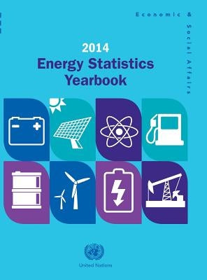 Energy Statistics Yearbook 2014 by United Nations Publications
