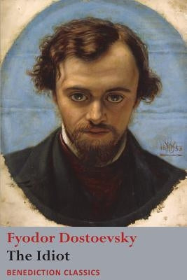 The Idiot by Dostoevsky, Fyodor