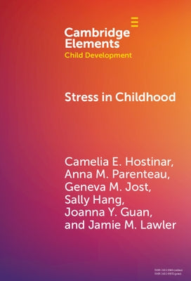 Stress in Childhood by Hostinar, Camelia E.
