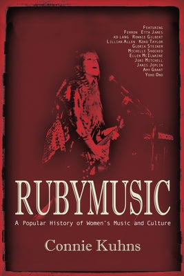 Rubymusic: A Popular History of Women's Music and Culture by Kuhns, Connie