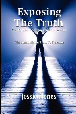 Exposing the Truth by Jones, Jessica