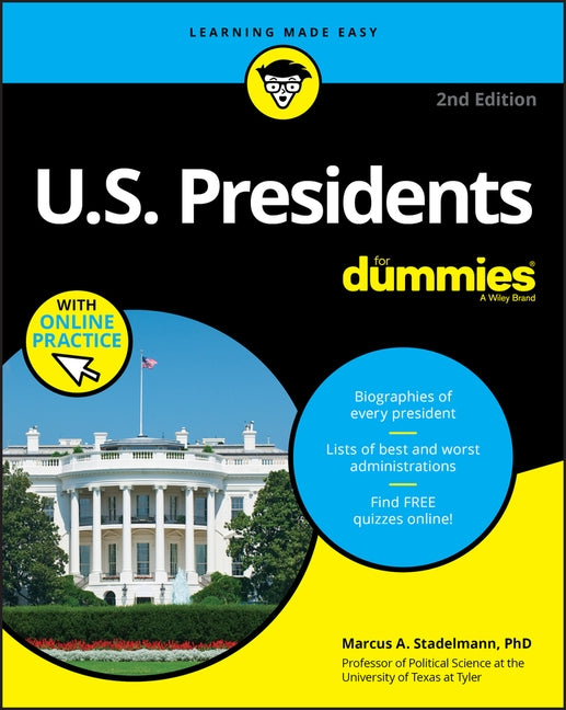 U.S. Presidents for Dummies with Online Practice by Stadelmann, Marcus A.