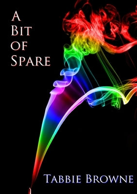 A Bit Of Spare by Browne, Tabbie