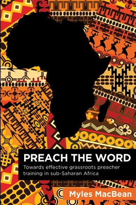 Preach the Word by Macbean, Myles