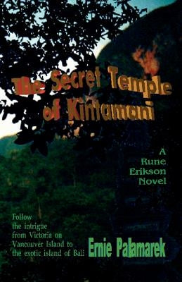 The Secret Temple of Kintamani by Palamarek, Ernie