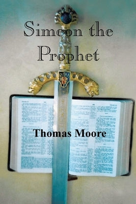 Simeon the Prophet by Moore, Thomas