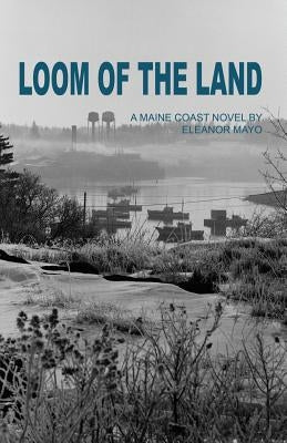 Loom of the Land by Mayo, Eleanor