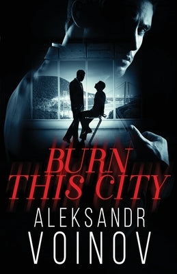 Burn this City by Voinov, Aleksandr