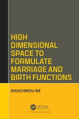 High Dimensional Space to Formulate Marriage and Birth Functions by Ike, Shuichirou