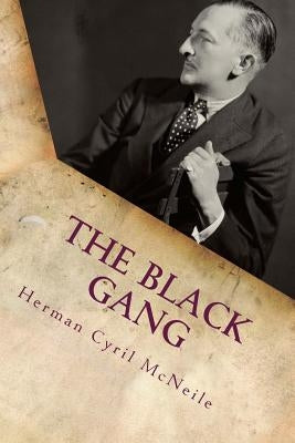 The Black Gang by McNeile, Herman Cyril