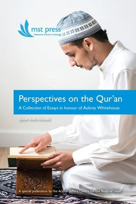 Perspectives on the Qur'an: A Collection of Essays in honour of Aubrey Whitehouse by Whitehouse, Aubrey