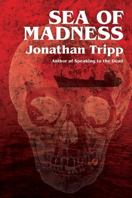 Sea Of Madness by Tripp, Jonathan