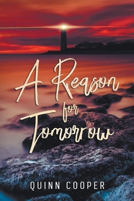 A Reason for Tomorrow by Cooper, Quinn