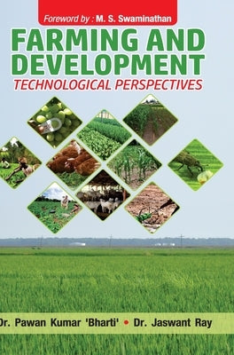 Farming and Development - Technological Perspectives by Bharti, Pawan Kumar