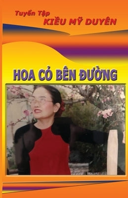 Hoa Co Ben Duong by Kiều, My Duyên