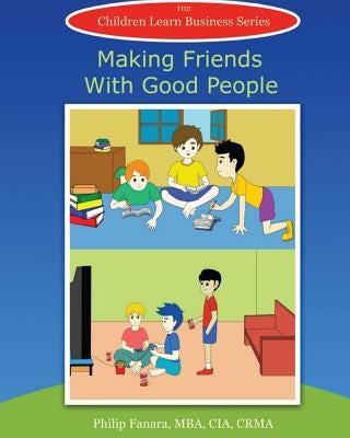 Making Friends With Good People by Gonzaga, Stephen
