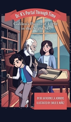 Book 1 - Galileo's Points of Light in the Night Sky by Korkidis, Katherine E. a.