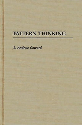 Pattern Thinking by Coward, L. Andrew