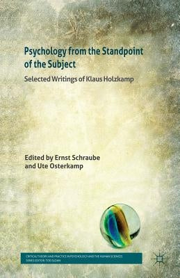 Psychology from the Standpoint of the Subject: Selected Writings of Klaus Holzkamp by Boreham, Andrew
