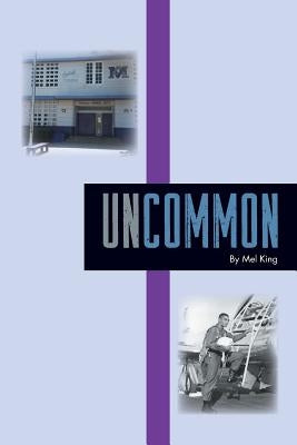 Uncommon by King, Mel