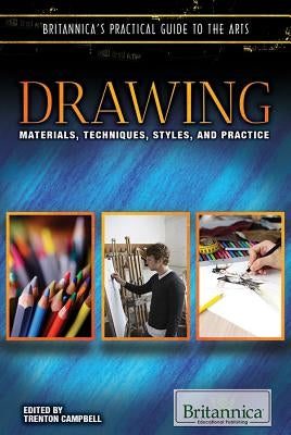 Drawing: Materials, Techniques, Styles, and Practice by Campbell, Trenton