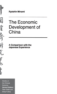 The Economic Development of China by Minami, Ryoshin