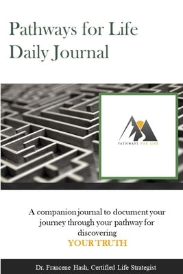 Pathways Daily Journal by Hash, Francene