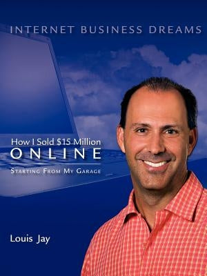 Internet Business Dreams by Jay, Louis
