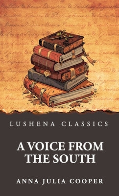 A Voice from the South by Anna Julia Cooper