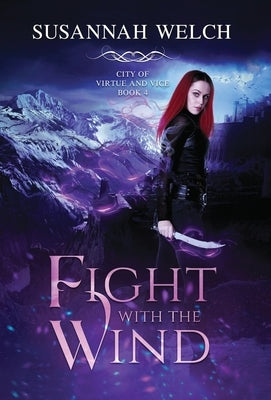 Fight with the Wind by Welch, Susannah