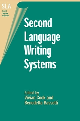 Second Language Writing Systems by Cook, Vivian