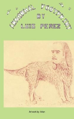 ''Abnormal Footprint'' by Perez, Luis